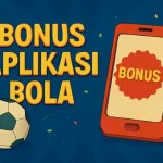 bonus aplikasi bola