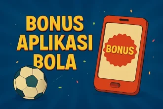bonus aplikasi bola
