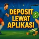 deposit lewat aplikasi